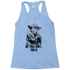 my yoda shirt, this is Racerback Tank