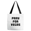 pray for las vegas Tote Bags