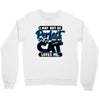 I May Not Be Perfect But My Cat Loves Me Crewneck Sweatshirt