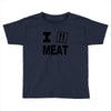 i eat meat Toddler T-shirt