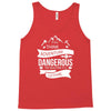adventure is dagerous Tank Top