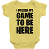 i paused my game to be here Baby Bodysuit