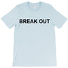break out T-Shirt