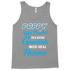 Poppy Was Created because Grankids Need Real Heroes Tank Top