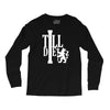 till die Long Sleeve Shirts