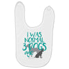I WAS NORMAL 3 DOGS AGO Baby Bibs