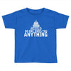 contrary to popular belief, no one owes you anything Toddler T-shirt