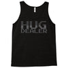hug dealer Tank Top