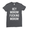 hey moron! 1 Ladies Fitted T-Shirt
