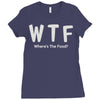 wtf where's the food Ladies Fitted T-Shirt