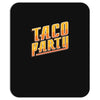 taco party Mousepad