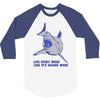 live every week like its shark week 3/4 Sleeve Shirt