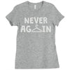 never again Ladies Fitted T-Shirt