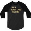 worst case scenario best trending 3/4 Sleeve Shirt