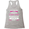 I Never Dreamed I d Grow Up To Be A Super Cute Pharmacist But Here I'm Racerback Tank