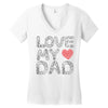 love my dad Women's V-Neck T-Shirt