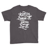 if you can dream it, you can do it Youth Tee