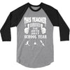 This Teacher Survived The 2016 2017 School Year 3/4 Sleeve Shirt