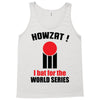 HOWZAT I BAT FOR THE WORLD SERIES Tank Top