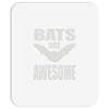 bats are awesome Mousepad