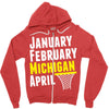 January February Michigan April - March Madness Basketball Zipper Hoodie