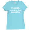 training to fight the mountain Ladies Fitted T-Shirt