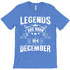 Legends Are Born In December T-Shirt