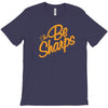 the be sharps T-Shirt