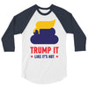 trump it like its hot 3/4 Sleeve Shirt