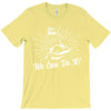 We Can Do It! T-Shirt