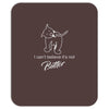 i can't believe it's not butter Mousepad