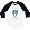 i can  i will 3/4 Sleeve Shirt