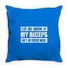 my biceps funny printed Throw Pillow