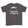 mustache u a question Youth Tee