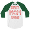 best mom ever 2 3/4 Sleeve Shirt