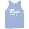 not running sucks Tank Top