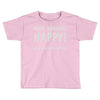 make someone happy Toddler T-shirt