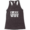 i love my chinese wife Racerback Tank