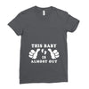 This Baby is Almost Out Ladies Fitted T-Shirt
