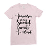 feminism is my second favorite f word Ladies Fitted T-Shirt