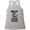 Back Of I Have A Crazy Mother And I am not Afraid To Use Her Racerback Tank