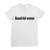 beautifull woman Ladies Fitted T-Shirt