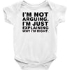 i'm not arguing Baby Onesie