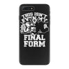 this isn't even my final form1 iPhone 7 Plus Case