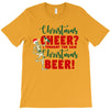 christmas cheer i thought you said christmas beer T-Shirt