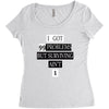 I got 99 problems But Surviving Ain't 1 Women's Triblend Scoop T-shirt