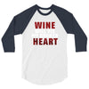 Wine Will Fix My Broken Heart 3/4 Sleeve Shirt