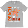 I Wear Peach For Uterine Cancer Awareness T-Shirt