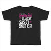 classy sassy Toddler T-shirt