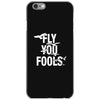 Fly You Fools iPhone 6/6s Case